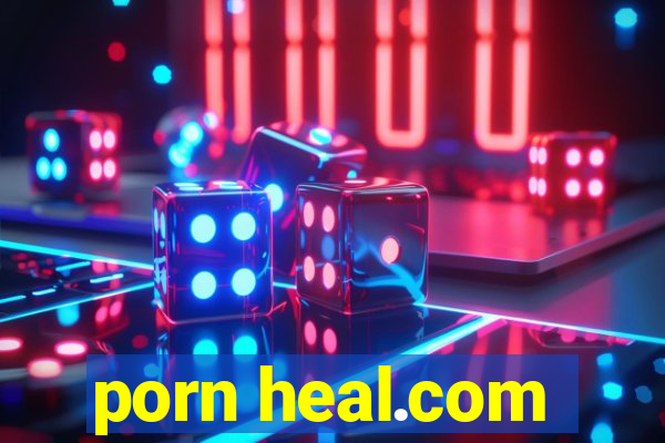 porn heal.com